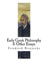 Early Greek Philosophy & Other Essays