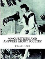 999 Questions and Answers About Poultry