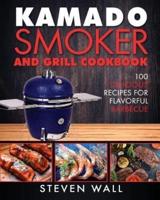 Kamado Smoker and Grill Cookbook