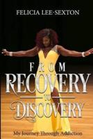 From Recovery to Discovery