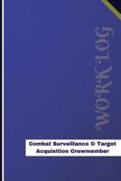 Combat Surveillance & Target Acquisition Crewmember Work Log