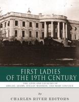 First Ladies of the 19th Century