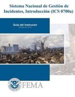 Sistema Nacional De Gestion De Incidentes, Introduccion (ICS 0700A)