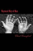 Wayward Way of Man