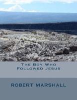 The Boy Who Followed Jesus