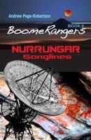 BoomeRangers Book 6 Nurrungar Songlines