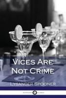 Vices Are Not Crime