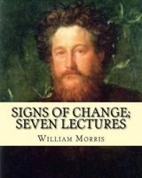 Signs of Change; Seven Lectures By