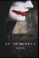 Go To Sleep - Tome 3