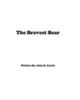 The Bravest Bear