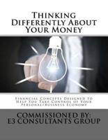 Thinking Differently About Your Money