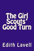 The Girl Scouts' Good Turn