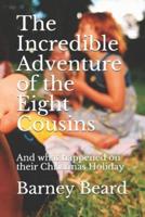 The Incredible Adventure of the Eight Cousins