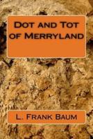 Dot and Tot of Merryland