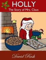 Holly, The Story of Mrs. Claus