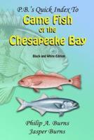 P.B.'s Quick Index to Game Fish of the Chesapeake Bay