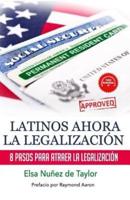 Latinos Ahora La Legalizacion