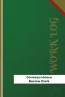 Correspondence Review Clerk Work Log