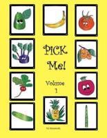 Pick Me! Volume 1