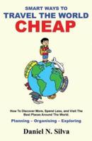 Smart Ways to Travel the World Cheap