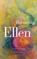 Becoming Ellen