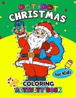 Dot to Dot Christmas Coloring Activity Book for Kids