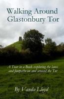 Walking Around Glastonbury Tor