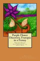 Purple Flower Discovery, Frutopia in a Frenzy