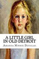 A Little Girl in Old Detroit