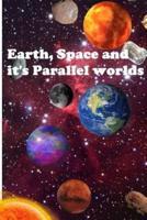 Earth, Space and It's Parallel Worlds