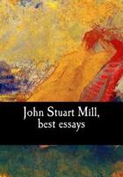 John Stuart Mill, Best Essays