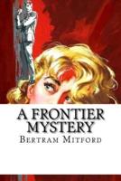 A Frontier Mystery