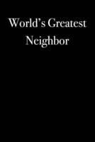 World's Greatest Neighbor