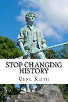 Stop Changing History