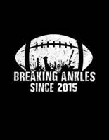Breaking Ankles Since 2015