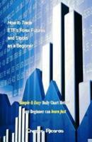 How to Trade Etf's Forex Futures and Stocks as a Beginner