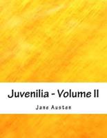 Juvenilia - Volume II