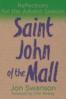 Saint John of the Mall: Reflections for the Advent season