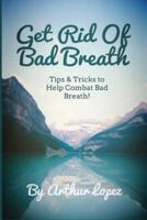 Get Rid Of Bad Breath