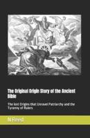 The Original Origin Story of the Ancient Bible