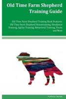 Old Time Farm Shepherd Training Guide Old Time Farm Shepherd Training Book Features