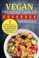 Vegan Pressure Cooker Cookbook