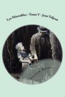 Les Miserables - Tome V - Jean Valjean