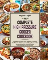 The Complete High Pressure Cooker Cookbook