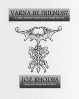 Varna Be Friends? Deluxe Edition - White Cover