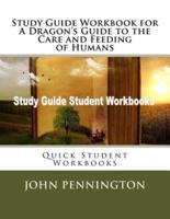 Study Guide Workbook for a Dragon's Guide to the Care and Feeding of Humans
