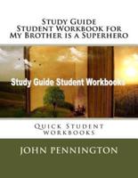 Study Guide Student Workbook for My Brother Is a Superhero