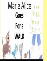 Marie Alice Goes for a Walk.