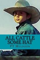 All Cattle Some Hat