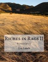 Riches in Rags II